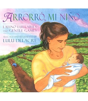 Arrorro, Mi Nino: Latino Lullabies and Gentle Games