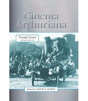 Cinema Arthuriana: Twenty Essays