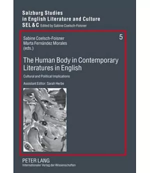 The Human Body in Contemporary Literatures in English: Cultural and Political Implications