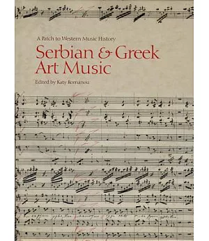 Serbian and Greek Art Music: A Patch to Western Music History