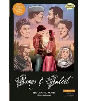 Romeo and Juliet: The Graphic Novel Original Text