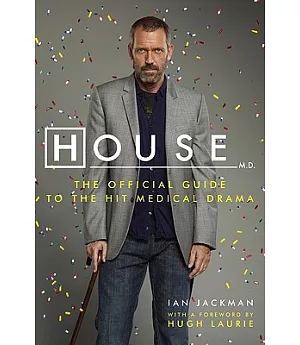 House M.D.: The Official Guide to the Hit Medical Drama