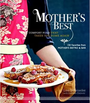 Mother’s Best: Comfort Food That Takes You Home Again
