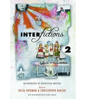 Interfictions 2: An Anthology of Interstitial Writing