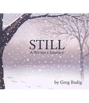 Still: A Winter’s Journey