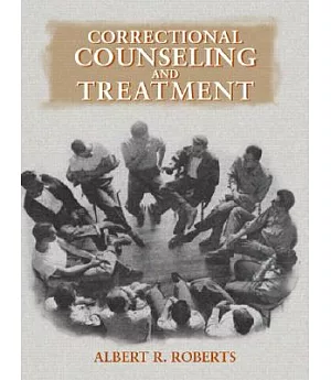 Correctional Counseling and Treatment: Evidence-based Perspectives