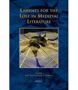 Laments for the Lost in Medieval Literature