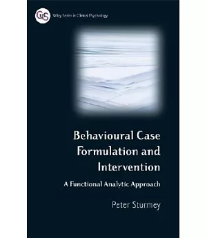 Behavioral Case Formulation and Intervention: A Functional Analytic Approach