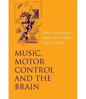 Music, Motor Control And the Brain
