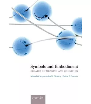 Symbols and Embodiment: Debates on Meaning and Cognition