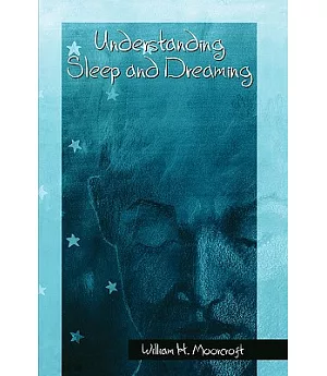 Understanding Sleep And Dreaming