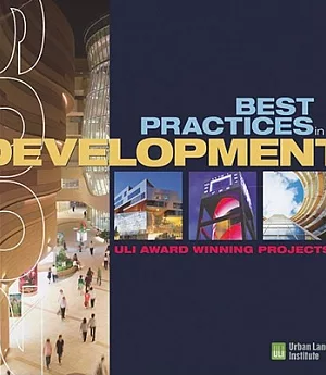 Best Practices in Development: ULI Award Winning Projects