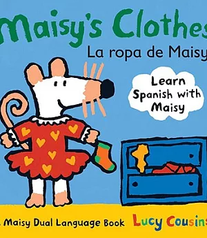Maisy’s Clothes / La Ropa de Maisy