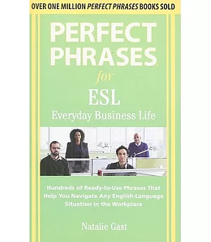 Perfect Phrases for ESL Everyday Business Life