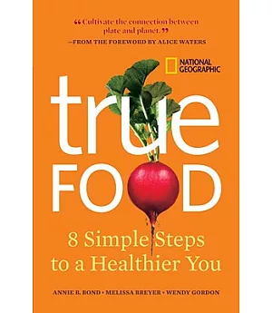 True Food: 8 Simple Steps to a Healthier You