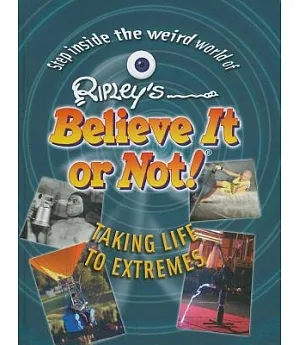 Ripley’s Believe It or Not! Taking Life to Extremes