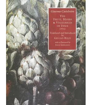 The Fruit, Herbs and Vegetables of Italy: An Offering to Lucy, Countess of Bedford