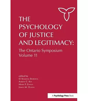 The Psychology of Justice and Legitimacy: The Ontario Symposium