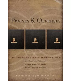 Praises & Offenses: Three Women Poets from the Dominican Republic