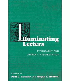 Illuminiating Letters: Typography and Literary Interpretation