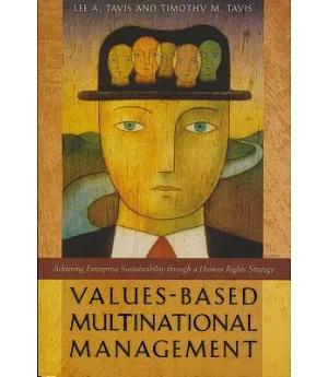 Values-Based Multinational Management: Achieving Enterprise Sustainability Through a Human Rights Strategy