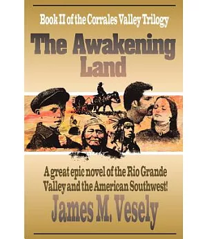The Awakening Land: A Novel of the Rio Grande Valley