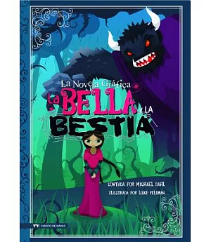 La bella y la bestia/ Beauty and the Beast: La novela grafica/ The Graphic Novel