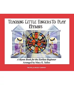 Hymns: Teaching Little Fingers to Play/Early Elementary Level