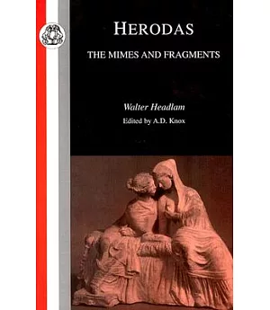 Herodas: The Mime and Fragments
