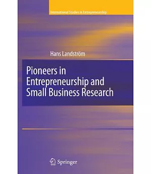 Pioneers in Entrepreneurship and Small Business Research