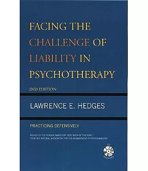 Facing the Challenge of Liability in Psychotherapy: Practicing Defensively