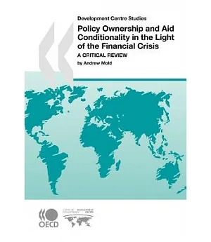 Policy Ownership and Aid Conditionality in the Light of the Financial Crisis: A Critical Review