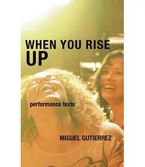When You Rise Up: Performance Texts
