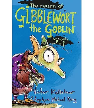 The Return of Gibblewort the Goblin: 3 Books in 1