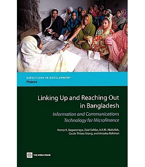 Linking Up and Reaching Out in Bangladesh: Information and Communications Technology for Microfinance