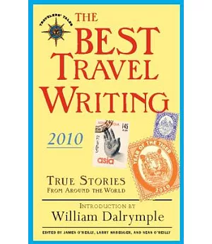 The Best Travel Writing 2010: True Stories from Around the World