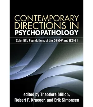 Contemporary Directions in Psychopathology: Scientific Foundations of the DSM-V and ICS-11