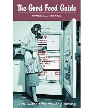 The Good Food Guide: A Handbook For Healthy Eating