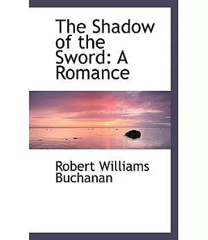 The Shadow of the Sword: A Romance