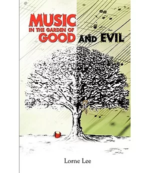 Music in the Garden of Good and Evil