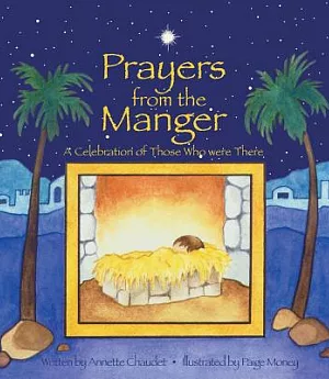 Prayers from the Manger, a Celebration of Those Who Were There