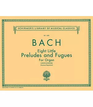 8 Little Preludes and Fugues: Organ Solo