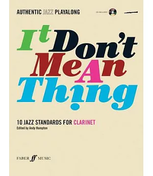 It Don’t Mean a Thing: 10 Jazz Standards for Clarinet