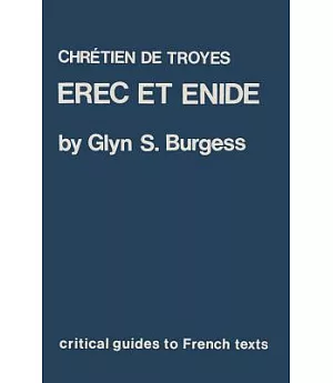 Chretien De Troyes: Erec Et Enide