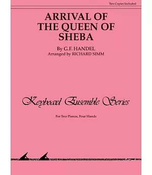 Arrival of the Queen of Sheba: For Two Pianos, Four Hands, Two Copies Included