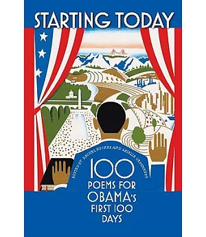 Starting Today: 100 Poems for Obama’s First 100 Days