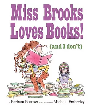 Miss Brooks Loves Books! and I Don’t
