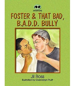 Foster & That Bad, B.A.D.D. Bully