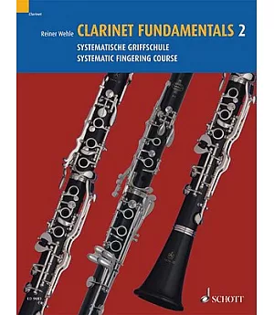 Clarinet Fundamentals/ Basisubungen fur Klarinette: Systematic Fingering Course/ Systematische Griffschule