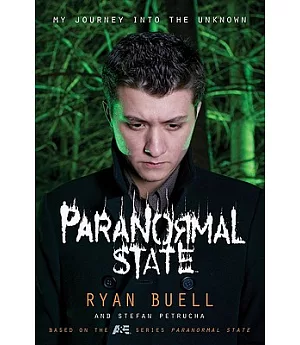 Paranormal State: My Journey into the Unknown